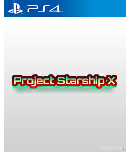 Project Starship X PS4