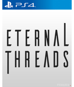 Eternal Threads PS4