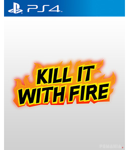 Kill It With Fire PS4