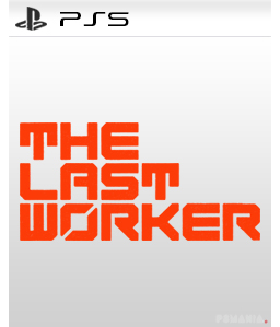 The Last Worker PS5