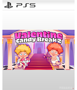 Valentine Candy Break 2 PS5