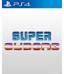 Super Cyborg PS4