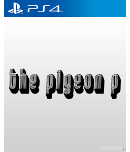The Pigeon P PS4
