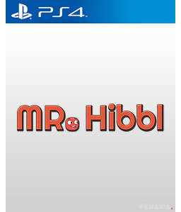 Mr. Hibbl PS4