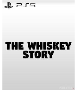 The Whiskey Story PS5