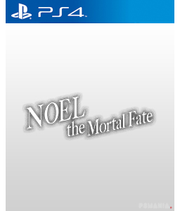 Noel the Mortal Fate PS4