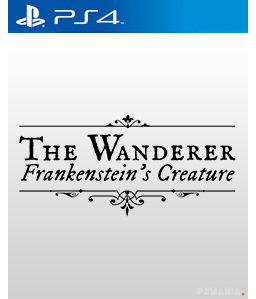 The Wanderer: Frankenstein\'s Creature PS4