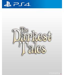 The Darkest Tales PS4