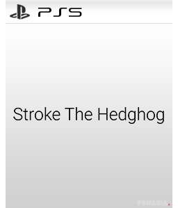 Stroke The Hedgehog PS5