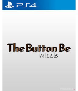 The Button Be Mizzle PS4