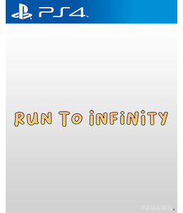 Run To Infinity PS4