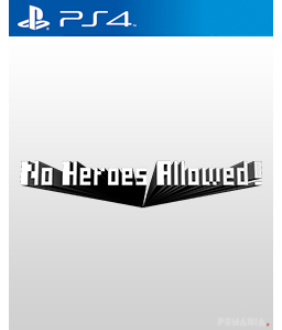 No Heroes Allowed! PS4