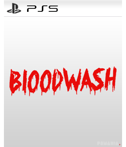Bloodwash PS5