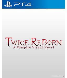 Twice Reborn: A Vampire Visual Vovel PS4