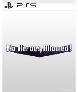 No Heroes Allowed! PS5