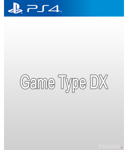 Game Type DX PS4