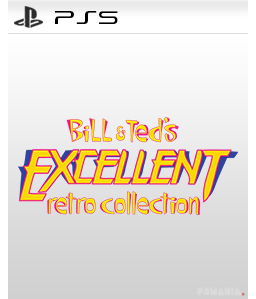 Bill & Ted\'s Excellent Retro Collection PS5