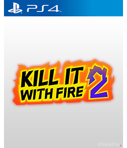 Kill It With Fire 2 PS4