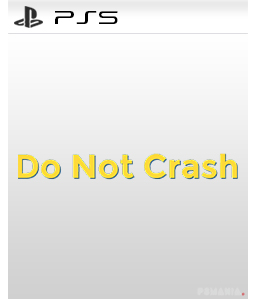 Do Not Crash PS5