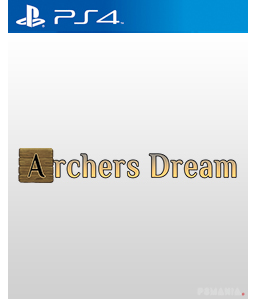 Archers Dream PS4