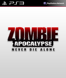 Zombie Apocalypse: Never Die Alone PS3