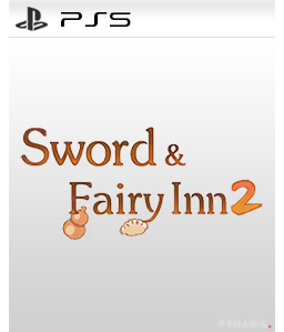 Sword and Fairy Inn 2 PS5