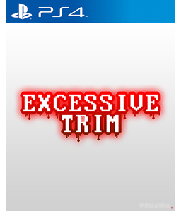 Excessive Trim PS4