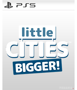 Little Cities: Bigger! PS5