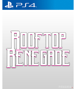 Rooftop Renegade PS4