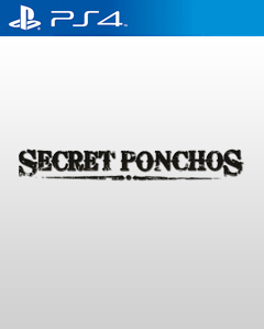Secret Ponchos PS4