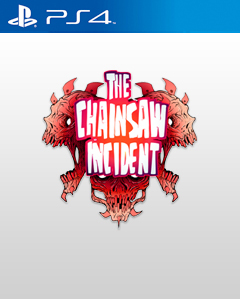 The Chainsaw Incident PS4