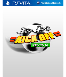 Dino Dini’s Kick Off Revival Vita Vita