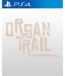 Organ Trail PS4