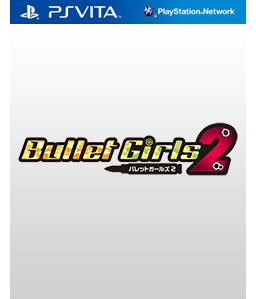 Bullet Girls 2 Vita