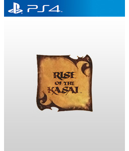 Rise of the Kasai PS4