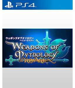 Weapons of Mythology: NEW AGE PS4