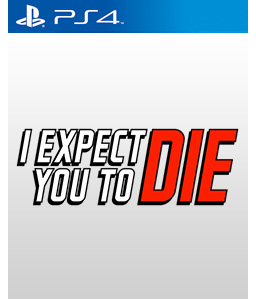I Expect You To Die PS4