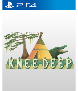 Knee Deep PS4