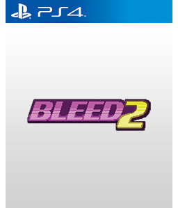 Bleed 2 PS4