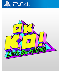 OK K.O.! Let’s Play Heroes PS4