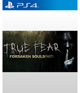 True Fear: Forsaken Souls PS4