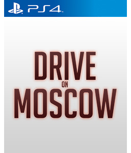Drive on Moscow PS4