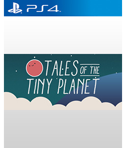 Tales of the Tiny Planet PS4