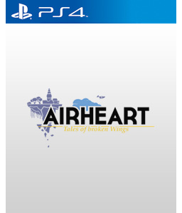 Airheart - Tales of Broken Wings PS4