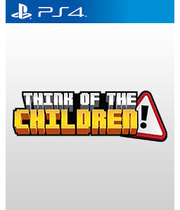 Think of the Children PS4