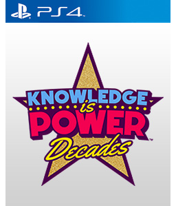 Knowledge is Power: Decades PS4