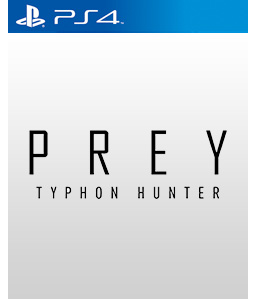 Prey: Typhon Hunter PS4