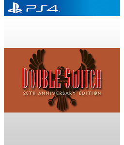 Double Switch - 25th Anniversary Edition PS4