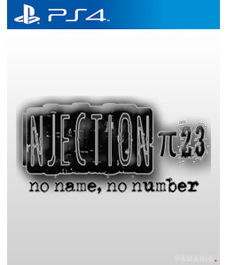 Injection π23 - No name, no number PS4