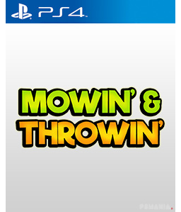 Mowin\' & Throwin\' PS4